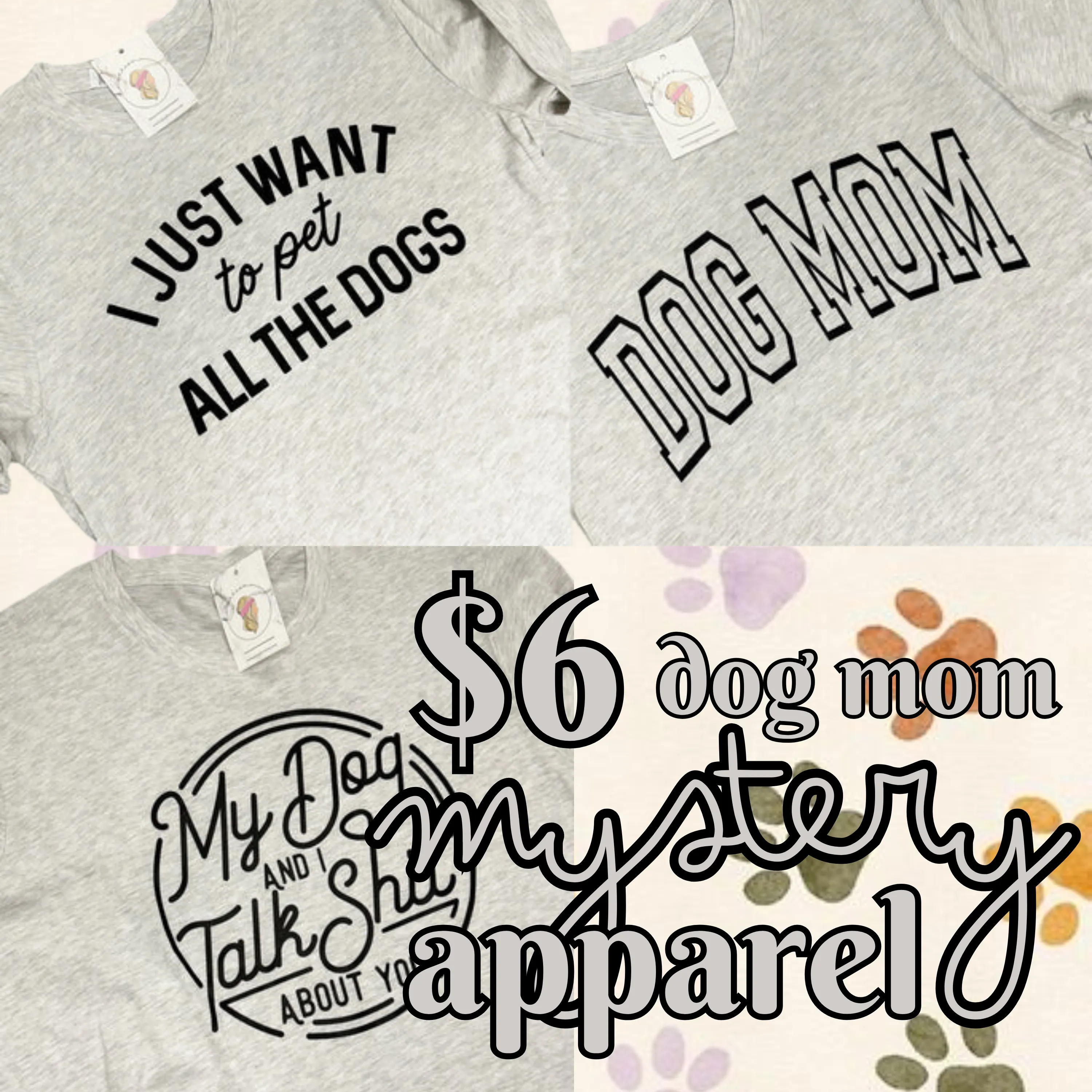 $6 Mystery Dog Mom Apparel