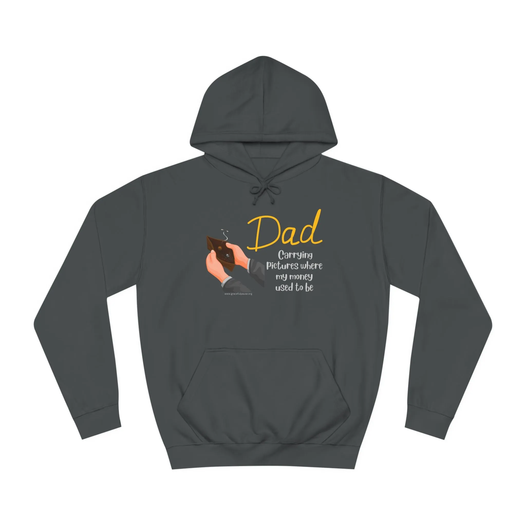 Dad - Carrying Pictures Where My Money Used to Be - Unisex College Hoodie
