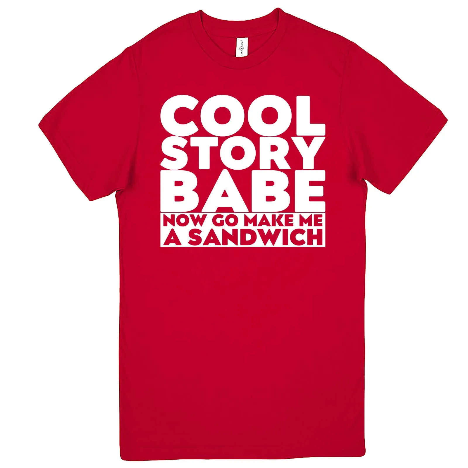 "Cool Story Babe Now Go Make Me a Sandwich" men's t-shirt