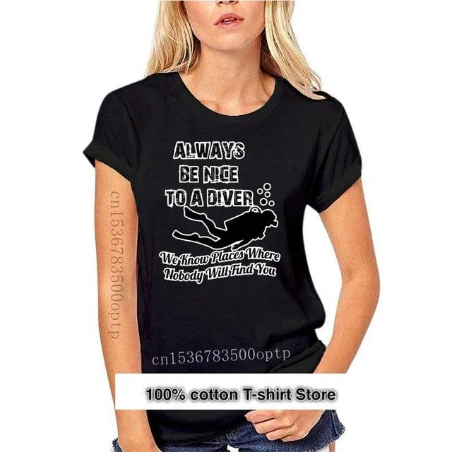 Scuba diving T-Shirt for Women | Always Be Nice To A Diver